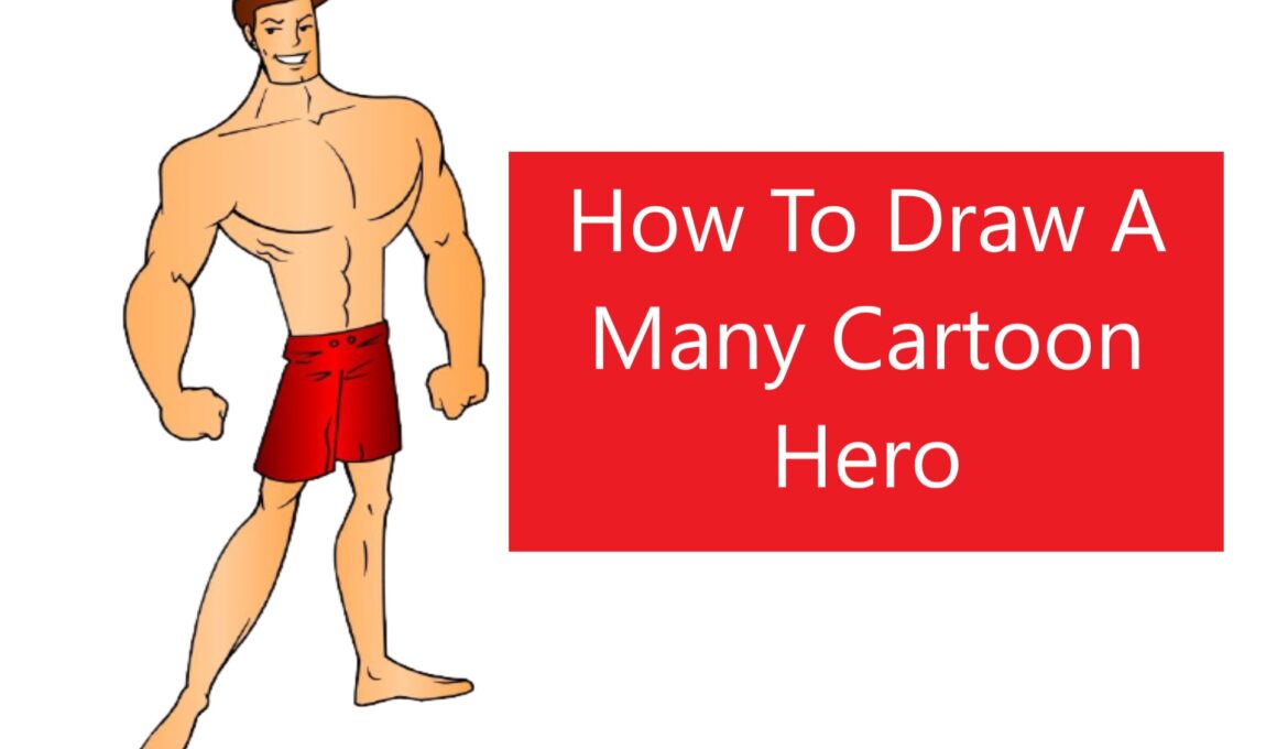 Draw a Many Cartoon Hero